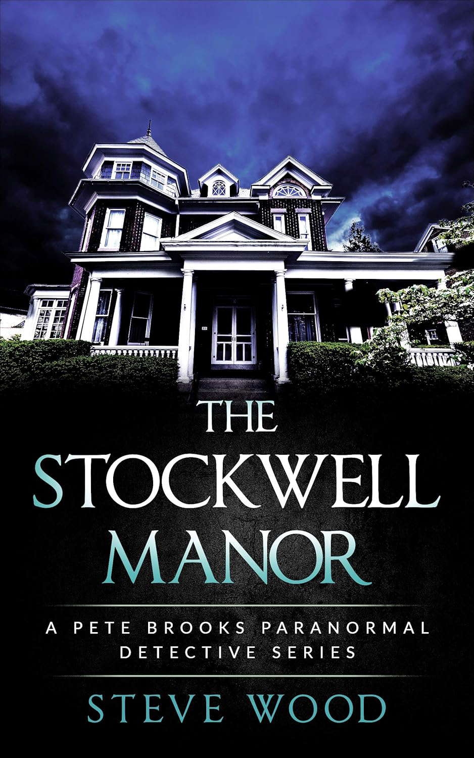 The Stockwell Manor: A Pete Brooks Paranormal Detective Series poster