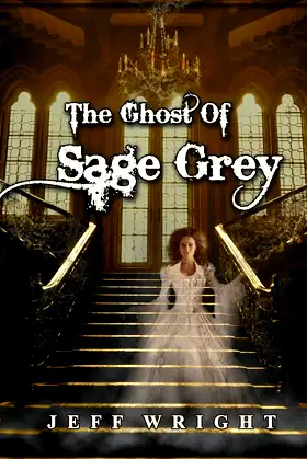 The Ghost of Sage Grey poster