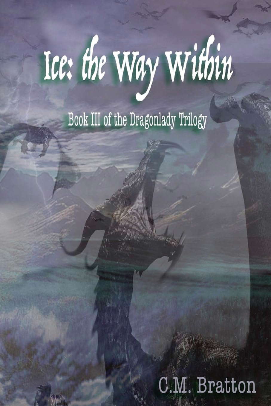 Ice: the Way Within (The Dragonlady Trilogy) poster