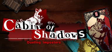 Cabin of Shadows - Dueling Impostors- capsule