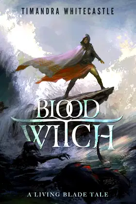 Bloodwitch: A Living Blade Novella (The Living Blade) poster