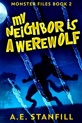 My Neighbor Is A Werewolf (The Monster Files) poster