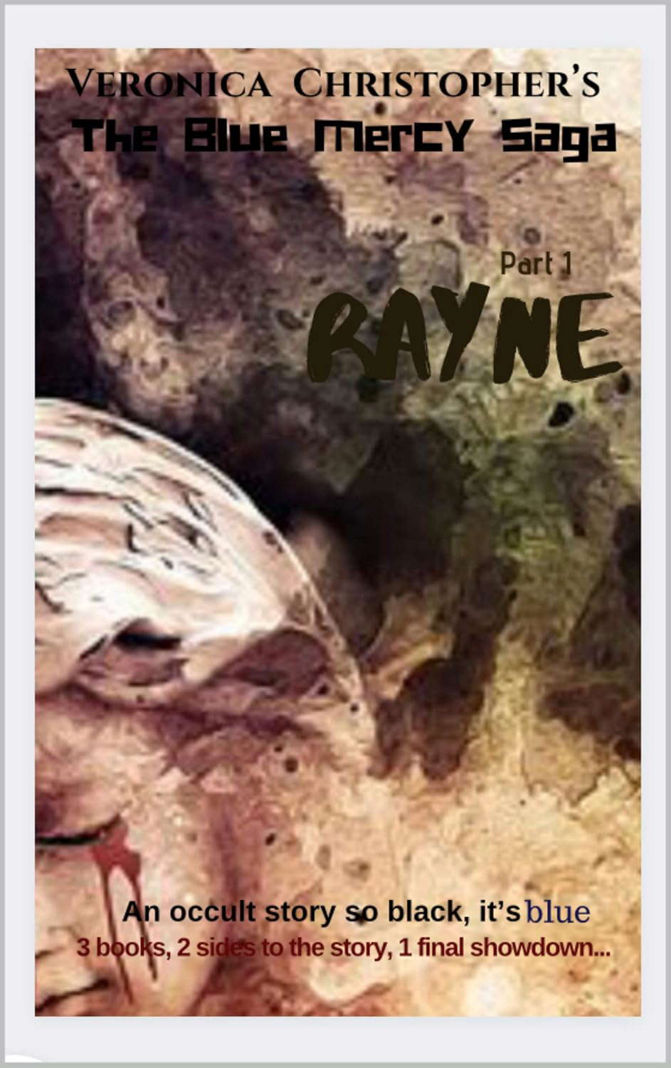 The Blue Mercy Saga- Part 1: RAYNE poster