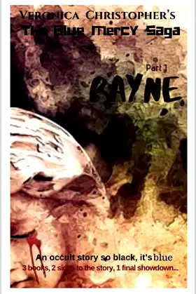 The Blue Mercy Saga- Part 1: RAYNE poster