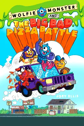 Wolfie Monster and the Big Bad Pizza Battle: A Graphic Novel poster