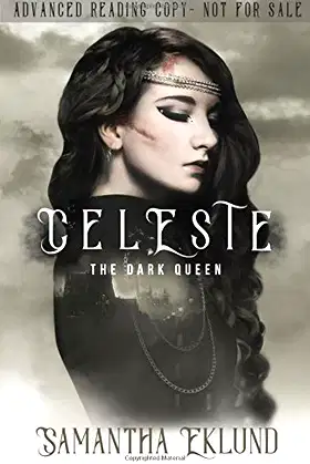 Celeste: The Dark Queen (ARC) poster