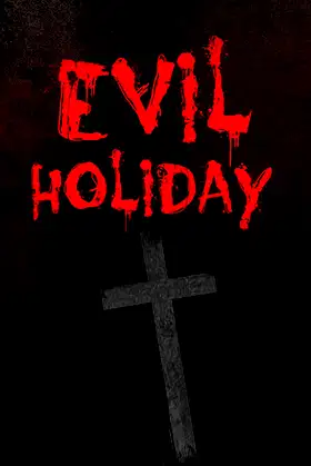 Evil Holiday poster