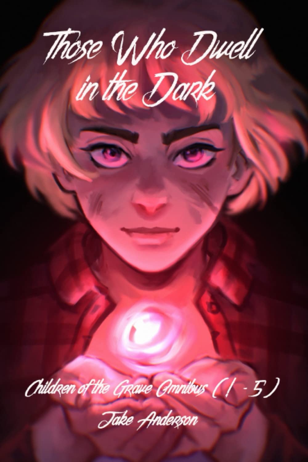Those Who Dwell in the Dark: Children of the Grave OMNIBUS (PART ONE) poster