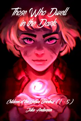 Those Who Dwell in the Dark: Children of the Grave OMNIBUS (PART ONE) poster