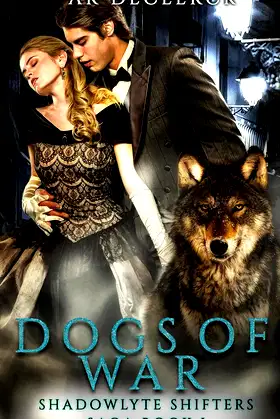 Dogs of War (Shadowlyte Shifters Saga) poster
