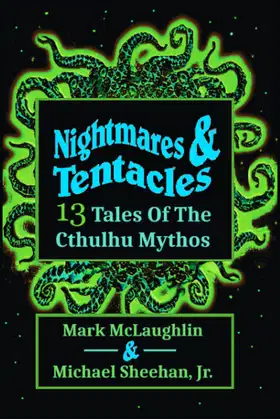 Nightmares & Tentacles: 13 Tales of the Cthulhu Mythos poster