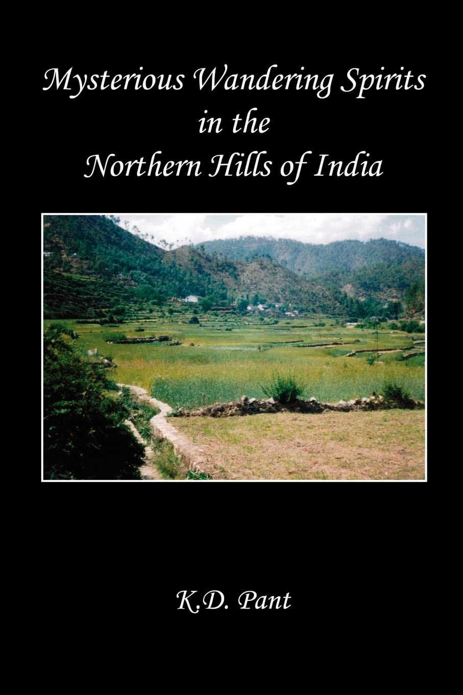 Mysterious Wandering Spirits in the Northern Hills of India poster
