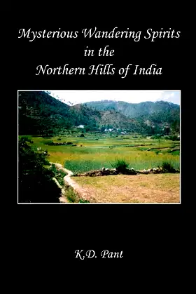 Mysterious Wandering Spirits in the Northern Hills of India poster