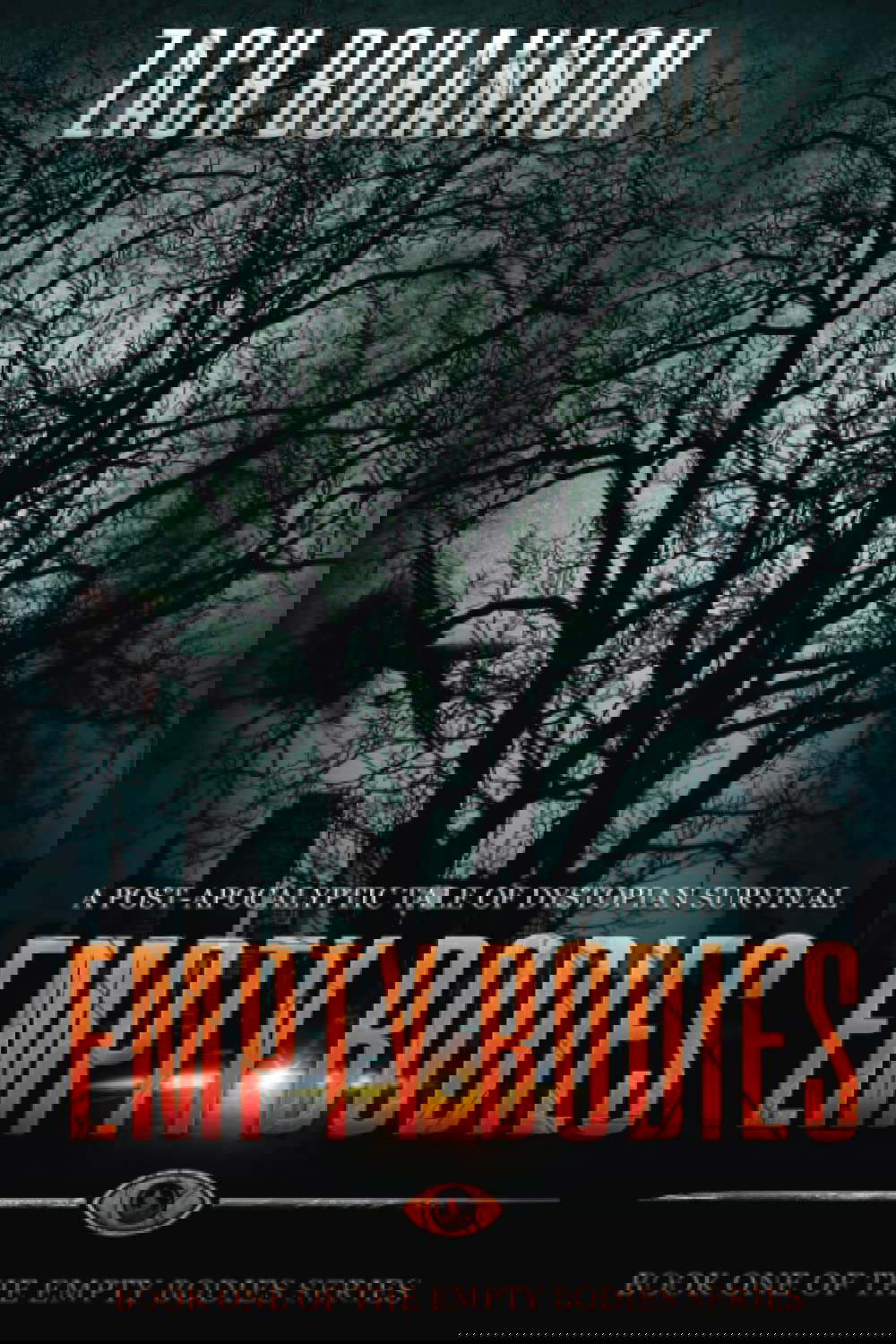 Empty Bodies: A Post-Apocalyptic Tale of Dystopian Survival poster