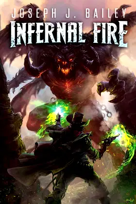 Infernal Fire: Legends of the Wild Weird West (Spellslinger Chronicles) poster