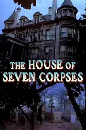 The House of Seven Corpses poster
