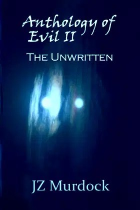 Anthology of Evil II: The Unwritten poster