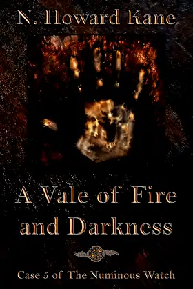 A Vale of Fire and Darkness: Case 5 of The Numinous Watch poster