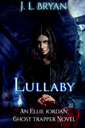 Lullaby: (Ellie Jordan, Ghost Trapper Book 7) poster