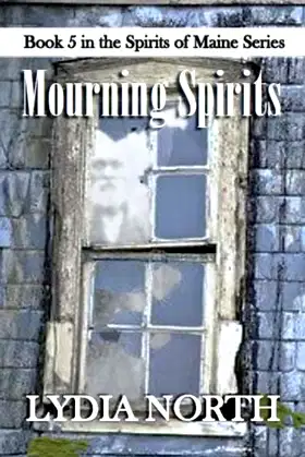Mourning Spirits (The Spirits of Maine Series) poster