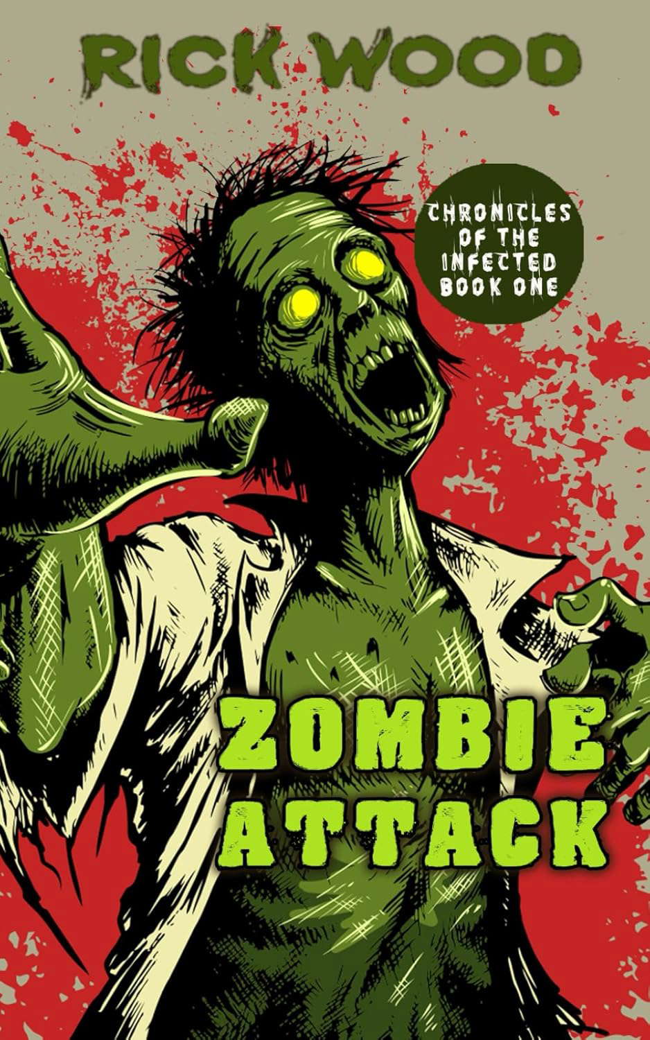 Zombie Attack: A Zombie Apocalypse Novel (Chronicles of the Infected) poster