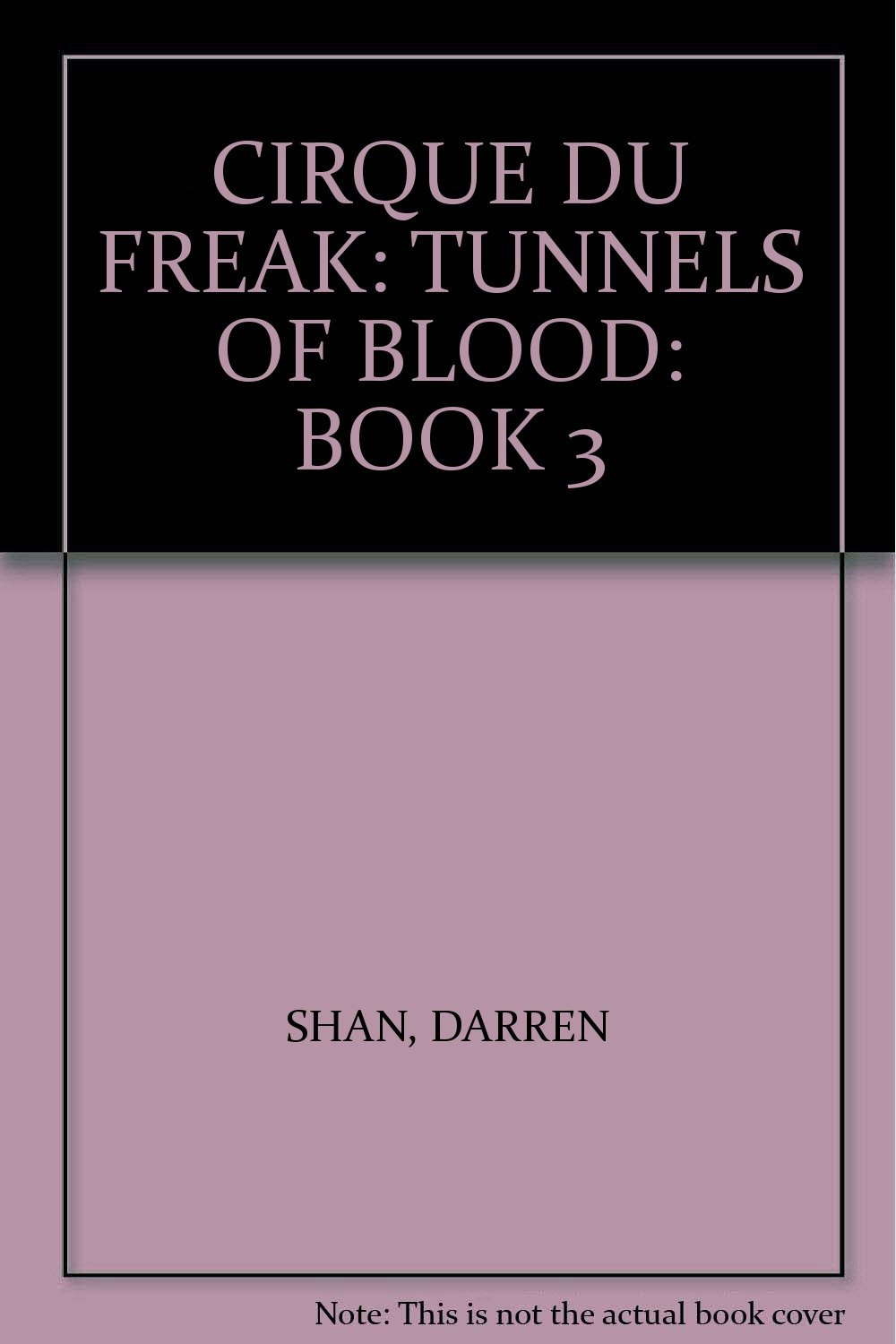 CIRQUE DU FREAK: TUNNELS OF BLOOD: BOOK 3 poster