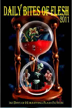 Daily Bites of Flesh 2011: 365 Days of Horrifying Flash Fiction poster