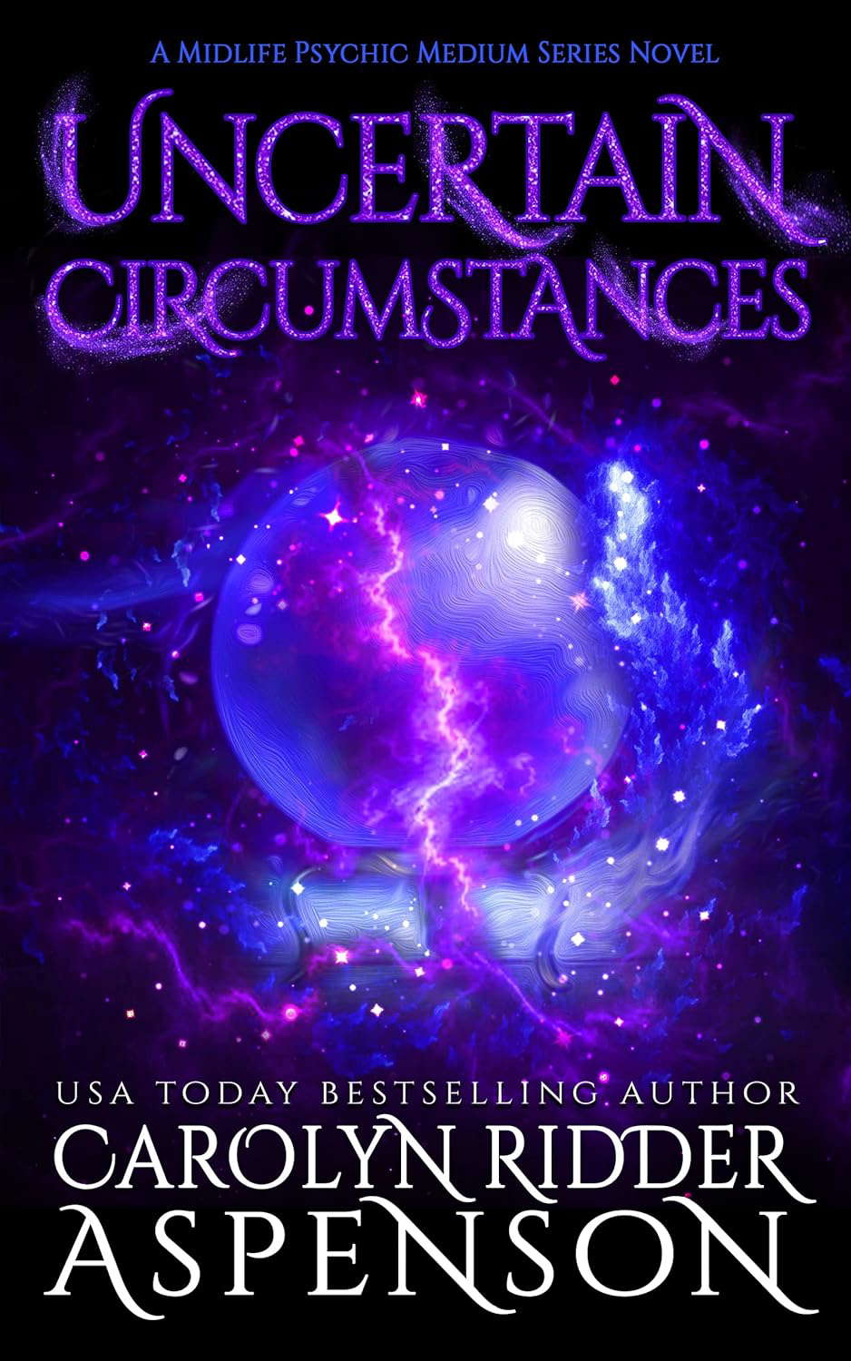 Uncertain Circumstances: A Midlife Psychic Medium Series Novel poster