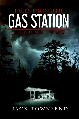 Tales from the Gas Station: Volume One poster