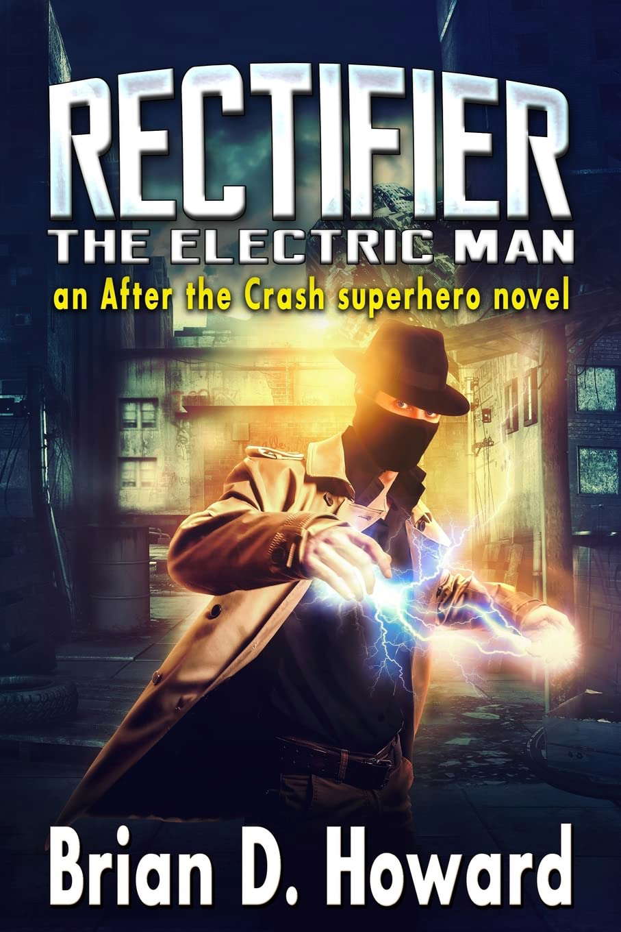 Rectifier - The Electric Man: An After the Crash Superhero Novel poster