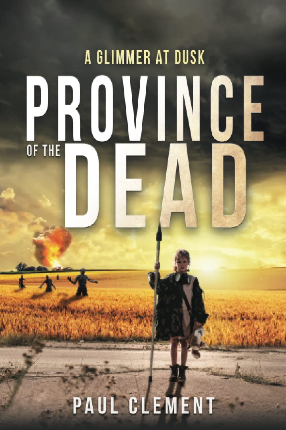 Province of the Dead: A Glimmer at Dusk poster