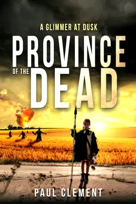 Province of the Dead: A Glimmer at Dusk poster