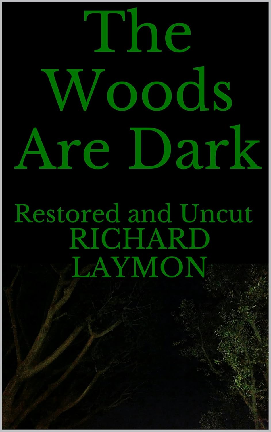 The Woods Are Dark: Restored and Uncut poster