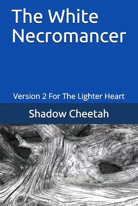 The White Necromancer: Version 2 For The Lighter Heart (The Wild Zone) poster