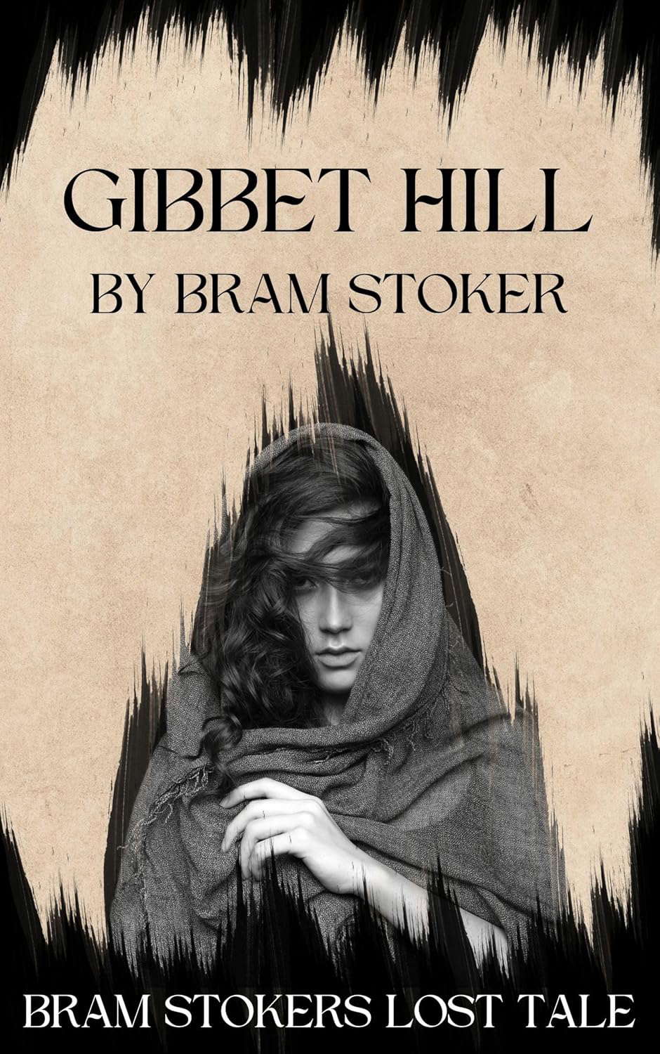 Gibbet Hill by Bram Stoker (Discovered) : The Lost Tale that Shaped Dracula poster
