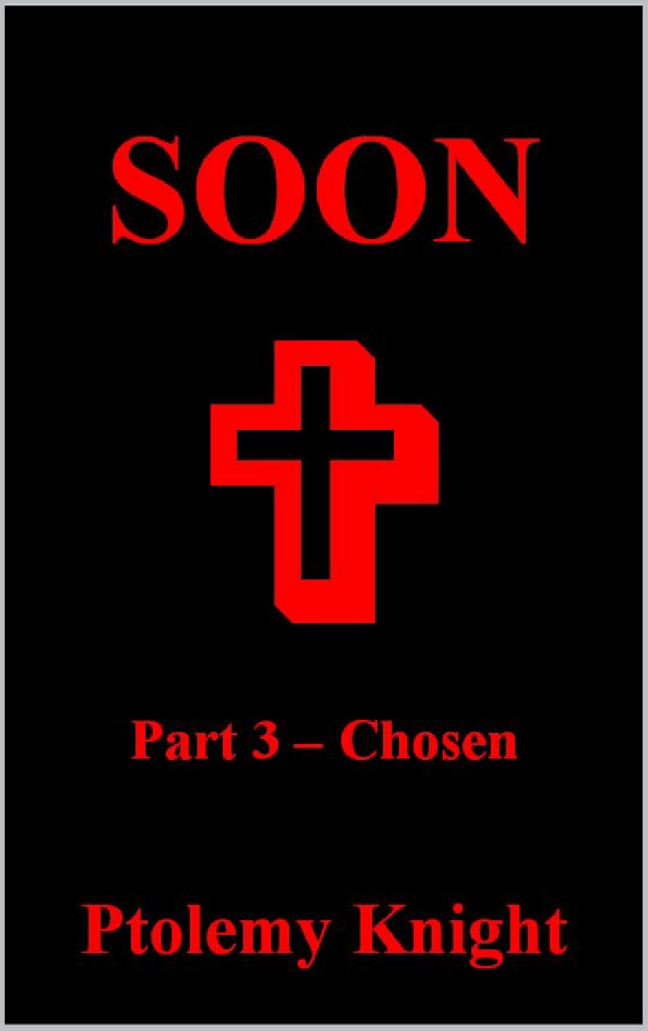 SOON: PART 3 - CHOSEN: CHOSEN poster