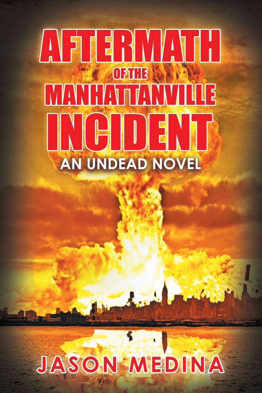 Aftermath of the Manhattanville Incident: An Undead Novel poster