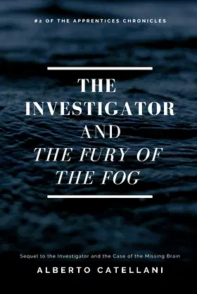 The Investigator and the Fury of the Fog (The Apprentices Chronicles) poster