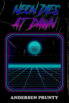 Neon Dies At Dawn poster
