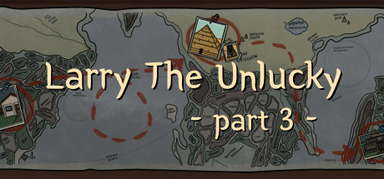 Larry The Unlucky Part 3 capsule