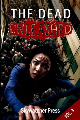 The Dead Unleashed: Volume 3 (Unleashed Anthology series) poster