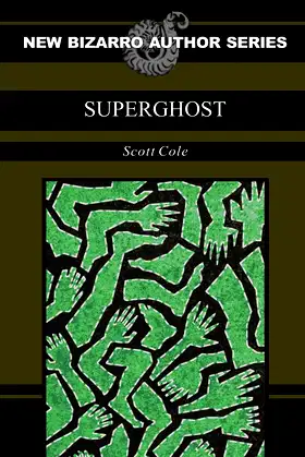 Superghost (The New Bizarro Author Series) poster