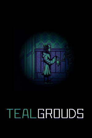 TealGrounds poster