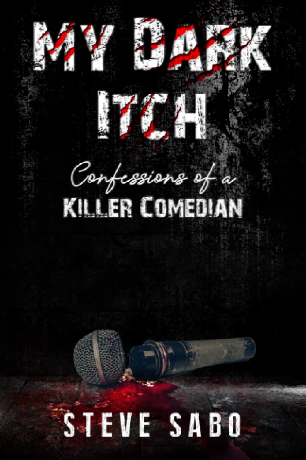 My Dark Itch: Confessions of a Killer Comedian poster