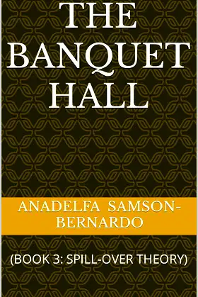 THE BANQUET HALL : (BOOK 3: SPILL-OVER THEORY) poster