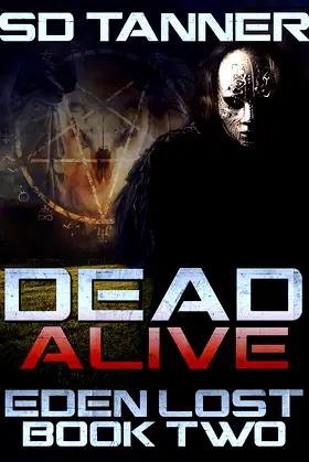 Dead Alive: Eden Lost Book Two (The Hunter Wars:Eden Lost 2) poster