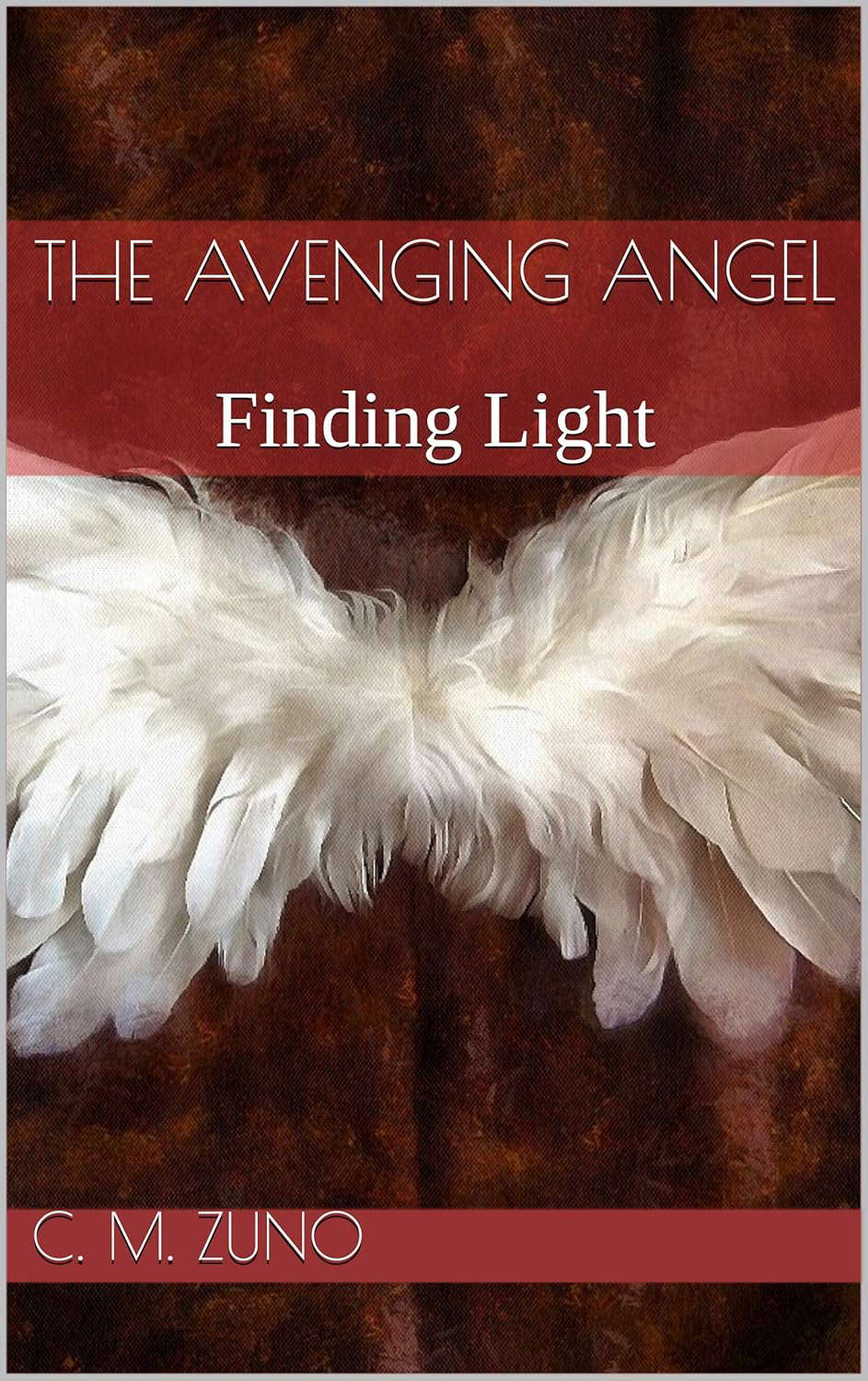 The Avenging Angel: Finding Light (The Avenging Angel Series Book 1) poster