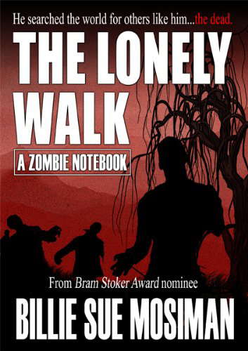 THE LONELY WALK-A Zombie Notebook poster