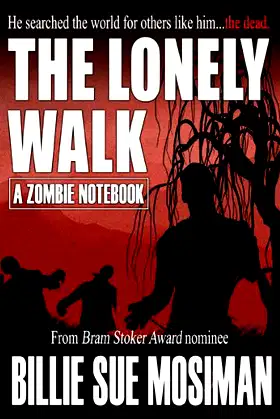 THE LONELY WALK-A Zombie Notebook poster