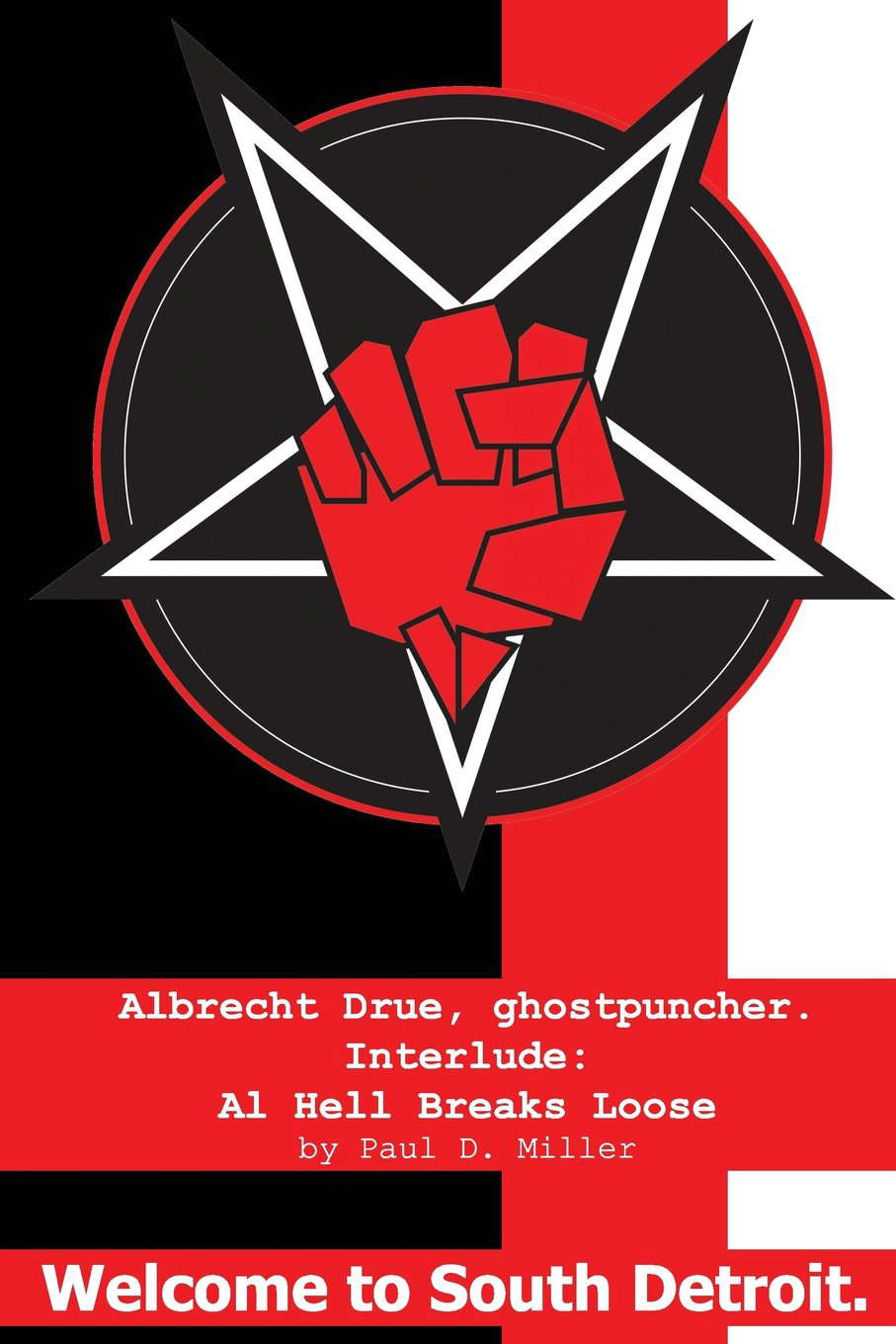Albrecht Drue, ghostpuncher. Interlude: Al Hell Breaks Loose poster
